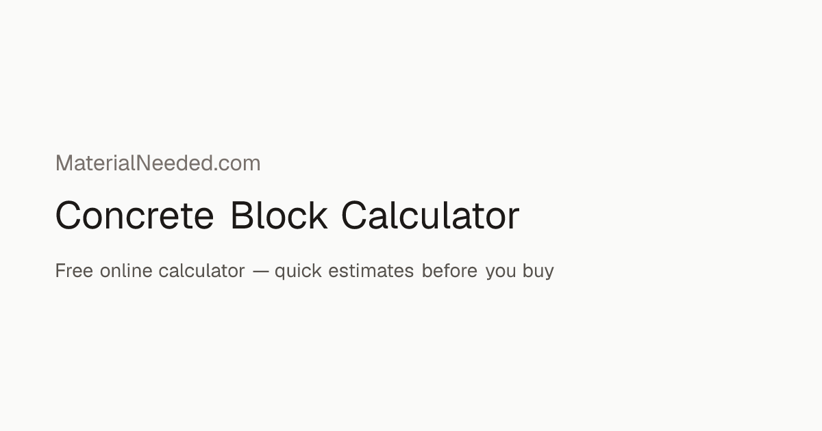 Concrete Block Calculator | MaterialNeeded.com